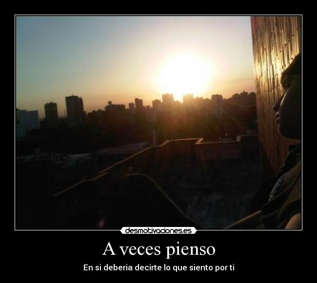A veces pienso -