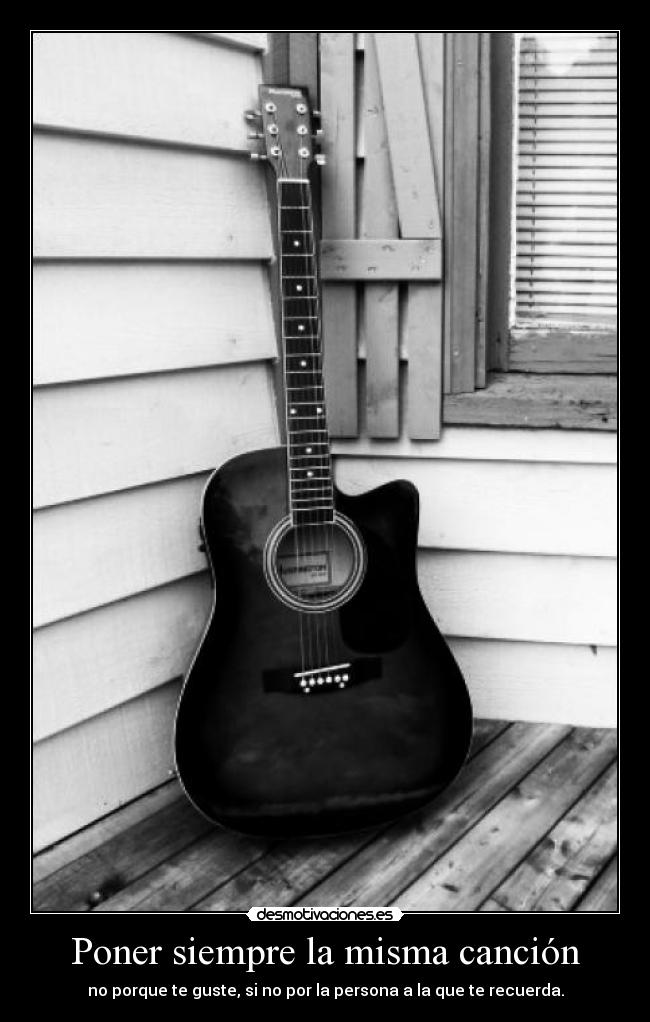 Poner siempre la misma canción -