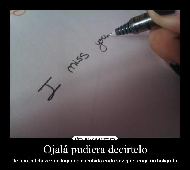 Ojalá pudiera decirtelo - 