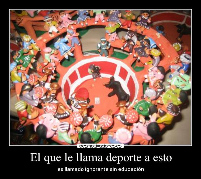 El que le llama deporte a esto -