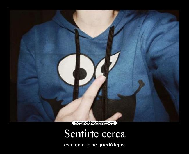 Sentirte cerca - 