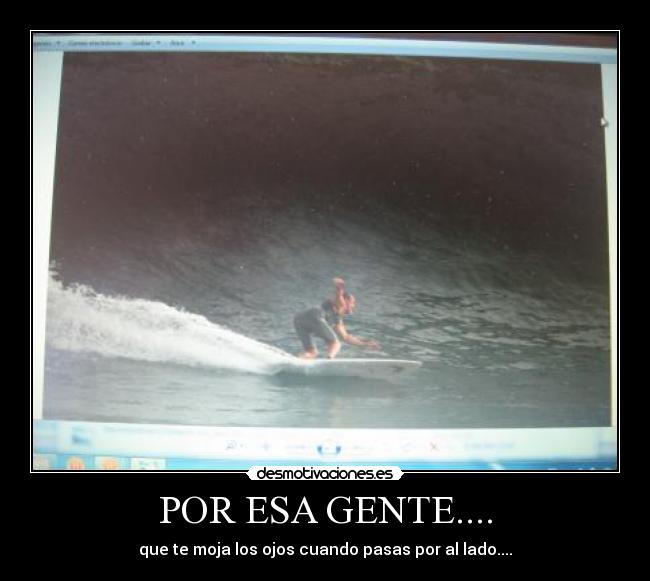POR ESA GENTE.... - 