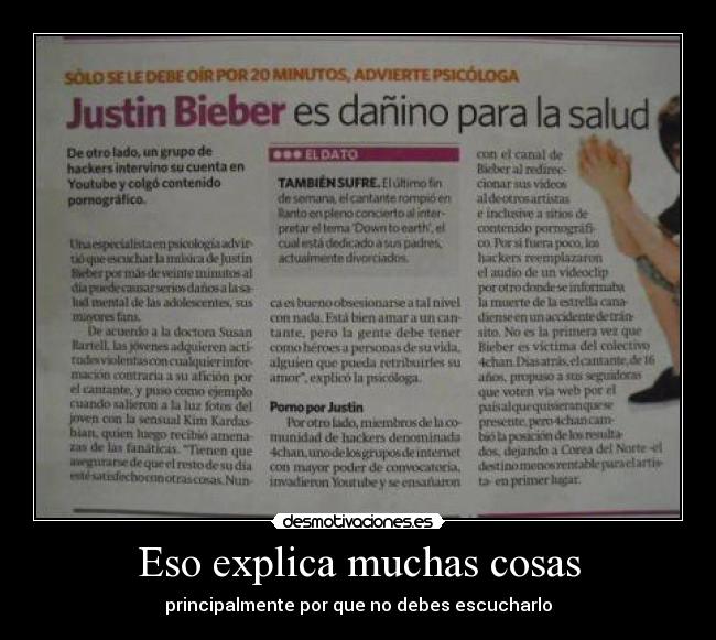 Eso explica muchas cosas - principalmente por que no debes escucharlo