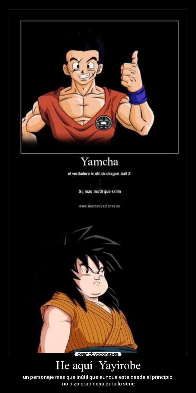 He aquí Yayirobe - un personaje mas que inútil que aunque este desde el principio
no hizo gran cosa para la serie