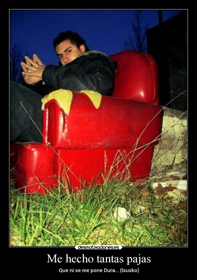 Me hecho tantas pajas - 