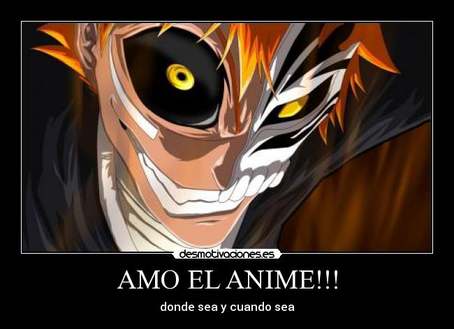 AMO EL ANIME!!! - 