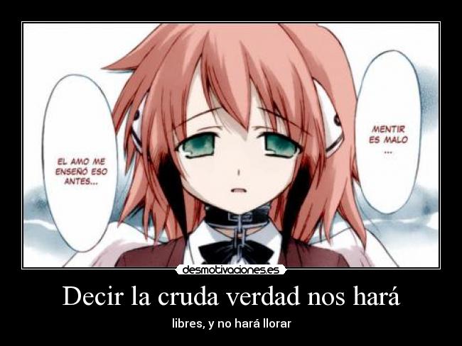 carteles decir cruda verdad nos hara libres hara llorar desmotivaciones