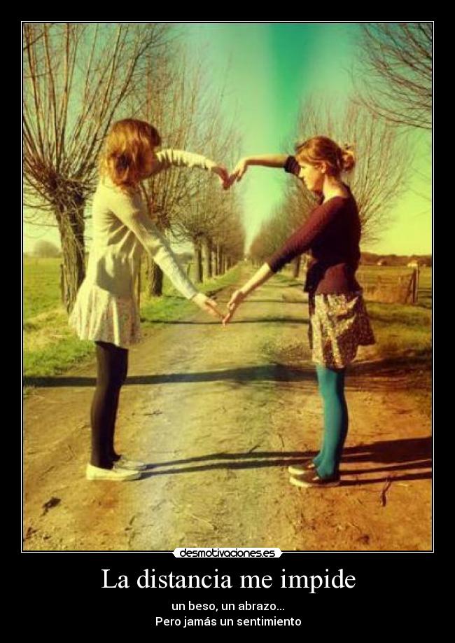 carteles distancia the distance doesnt matter but you feel far away desmotivaciones