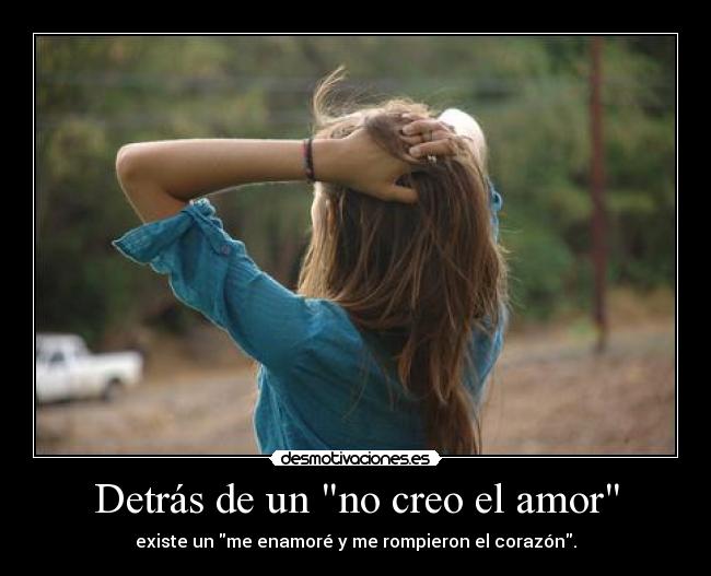 Detrás de un no creo el amor - 
