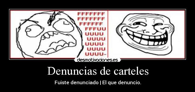 Denuncias de carteles - Fuiste denunciado | El que denuncio.