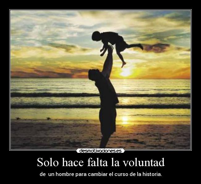 Solo hace falta la voluntad - 