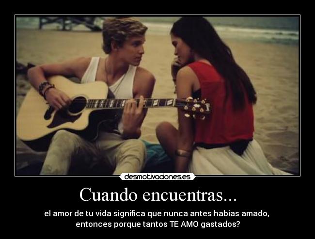 Cuando encuentras... -