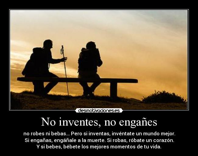 No inventes, no engañes - 