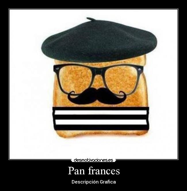 Pan frances - Descripción Grafica