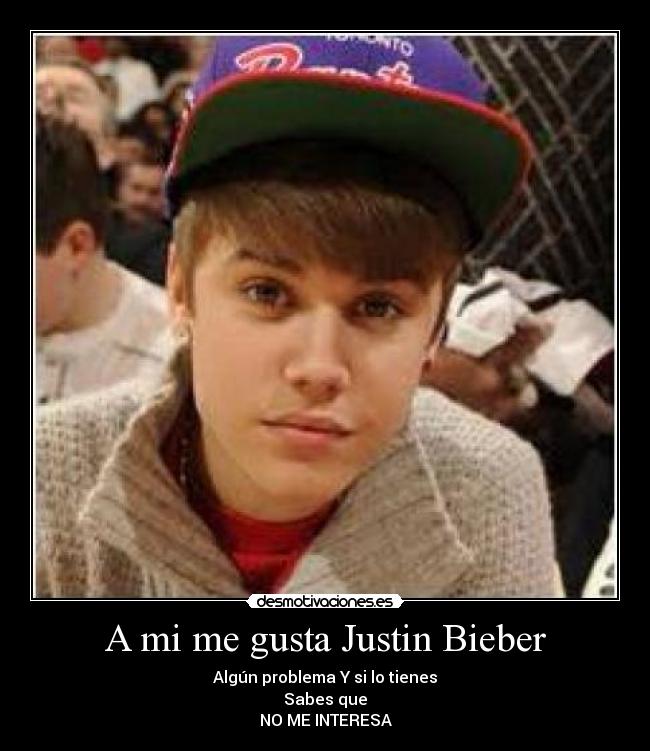 A mi me gusta Justin Bieber - 