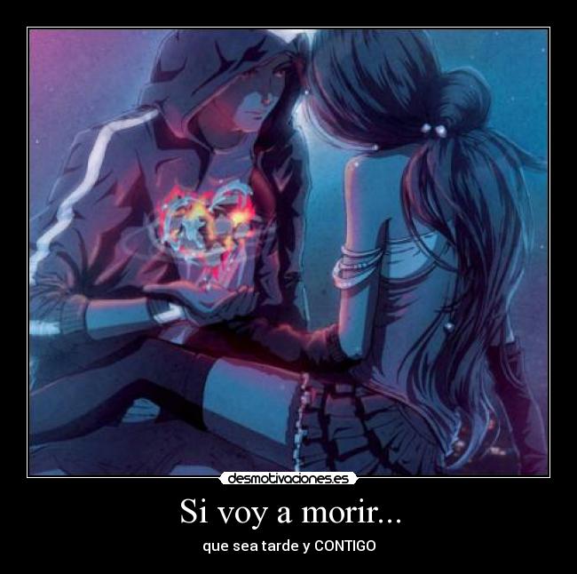 Si voy a morir... -