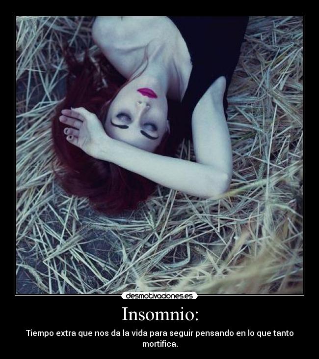 Insomnio: - 