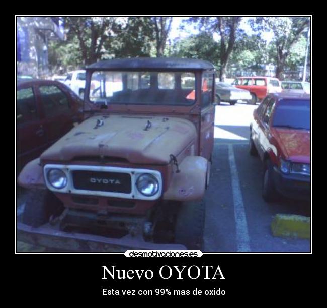 Nuevo OYOTA - Esta vez con 99% mas de oxido