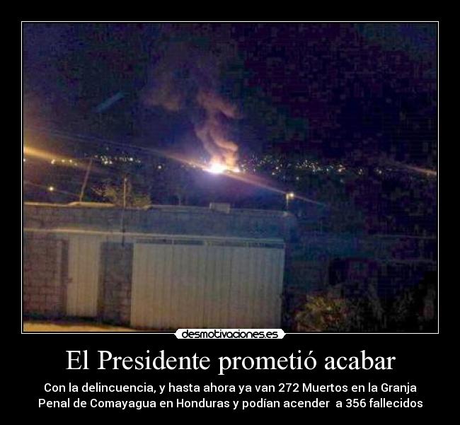 carteles con delincuencia hasta ahora van 272 muertos granja penal comayagua honduras desmotivaciones