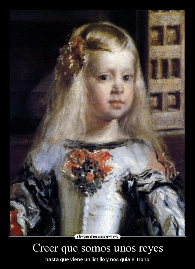 Creer que somos unos reyes - 