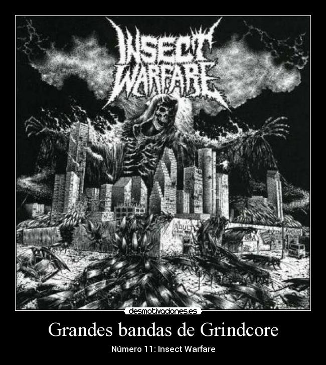 carteles grindcore insect warfare world extermination death metal hardcore punk brutal desmotivaciones