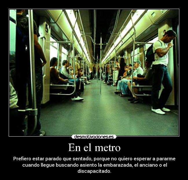 carteles metro parado sentado esperar asiento embarazada anciano discapacitado desmotivaciones