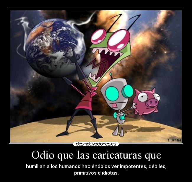 Odio que las caricaturas que -