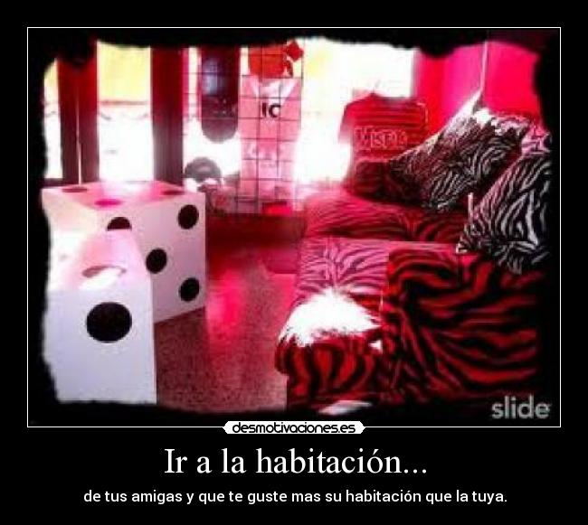Ir a la habitación... -