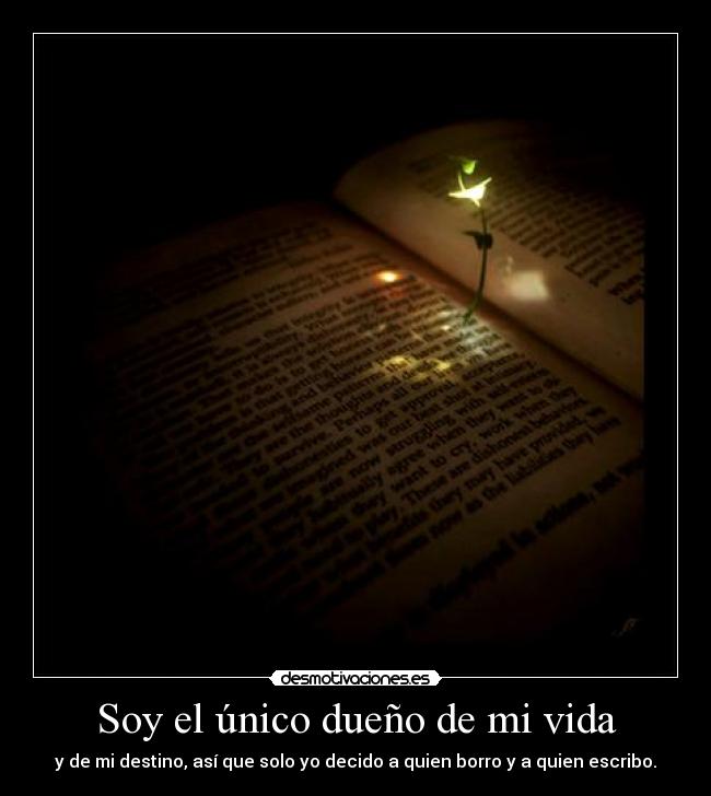 Soy el único dueño de mi vida - 