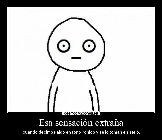 Esa sensación extraña -