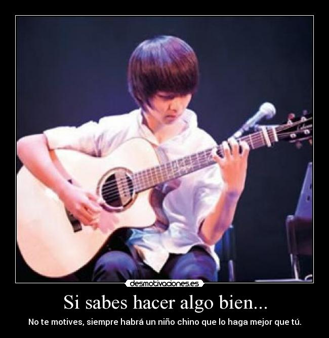 Si sabes hacer algo bien... -
