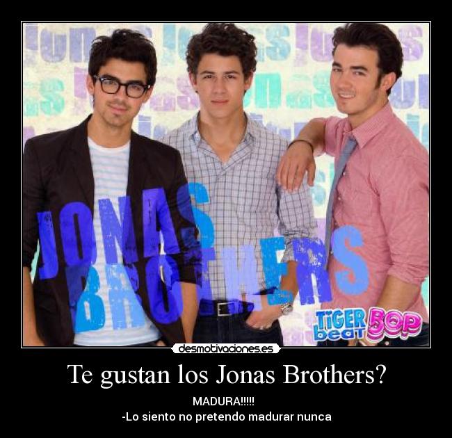 Te gustan los Jonas Brothers? -