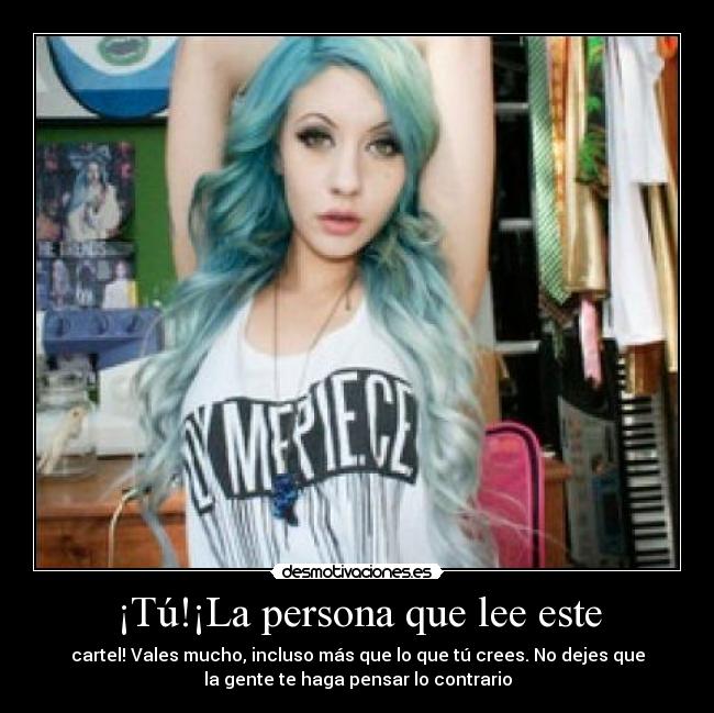 ¡Tú!¡La persona que lee este - 