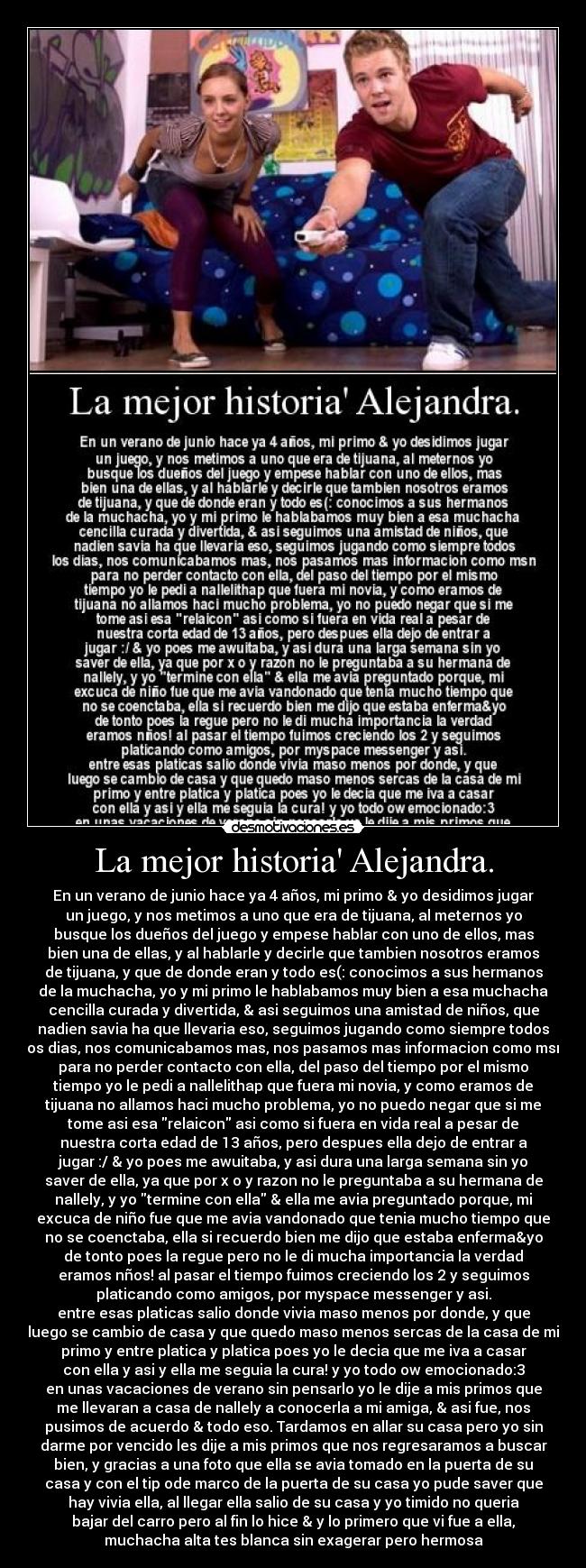 La mejor historia Alejandra. -