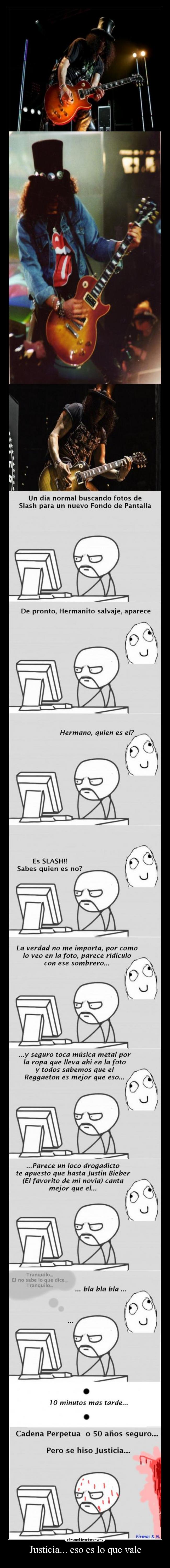 Justicia... eso es lo que vale -