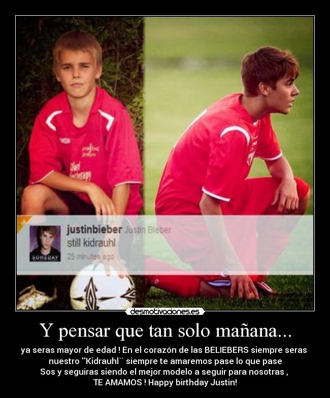 Y pensar que tan solo mañana... -