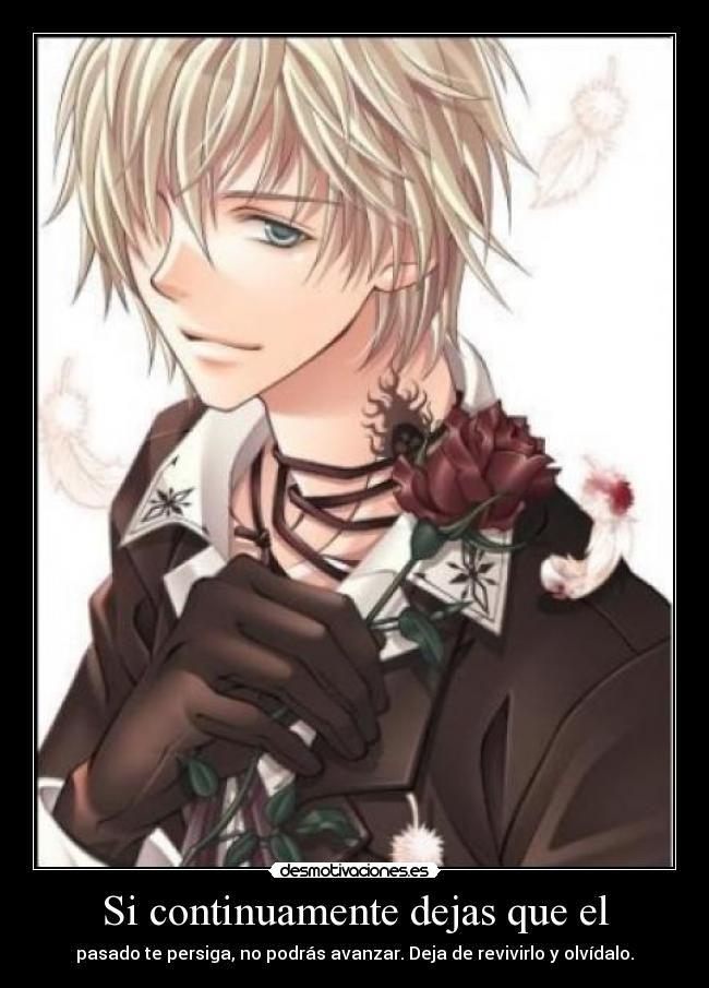 Si continuamente dejas que el - pasado te persiga, no podrás avanzar. Deja de revivirlo y olvídalo.