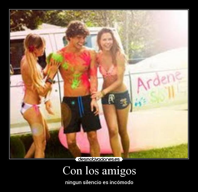 Con los amigos - ningun silencio es incómodo