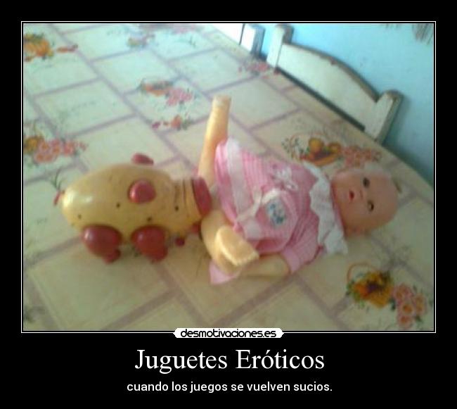 Juguetes Eróticos - cuando los juegos se vuelven sucios.