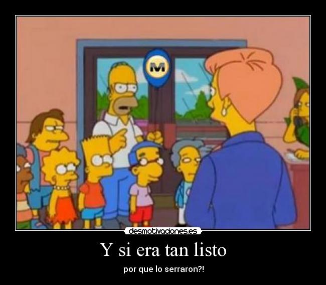 Y si era tan listo -