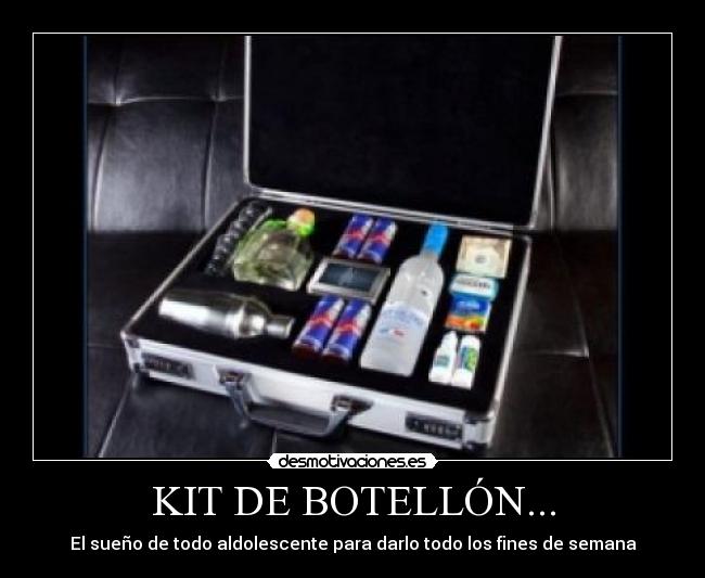 KIT DE BOTELLÓN... - El sueño de todo aldolescente para darlo todo los fines de semana