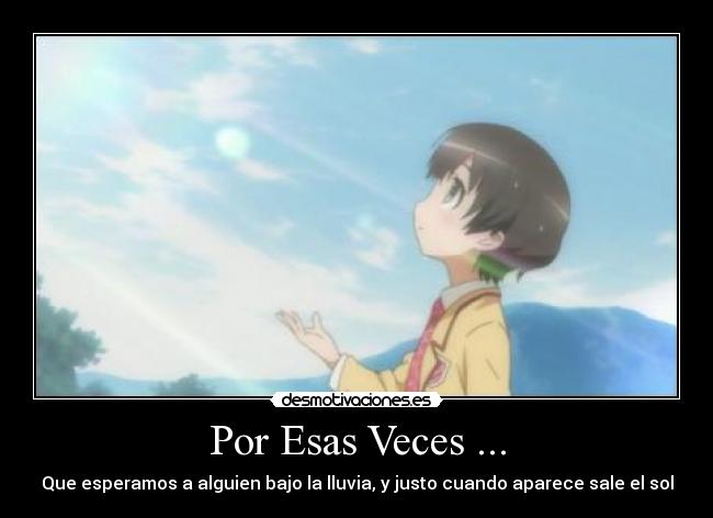 Por Esas Veces ... -
