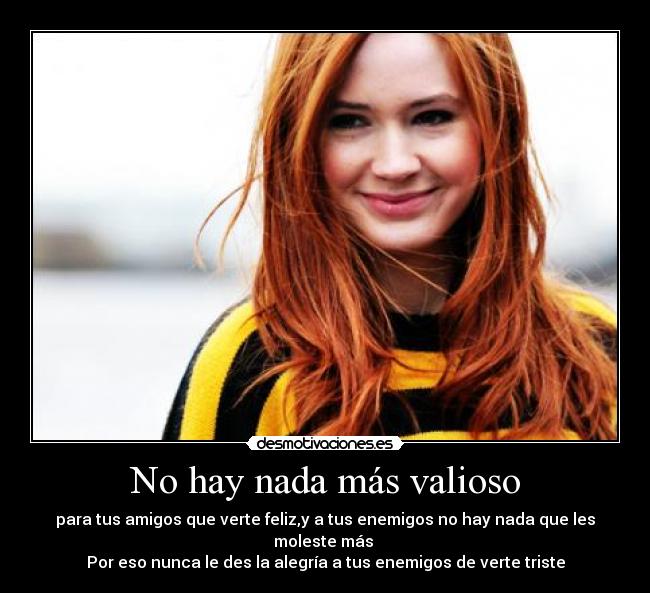 No hay nada más valioso -