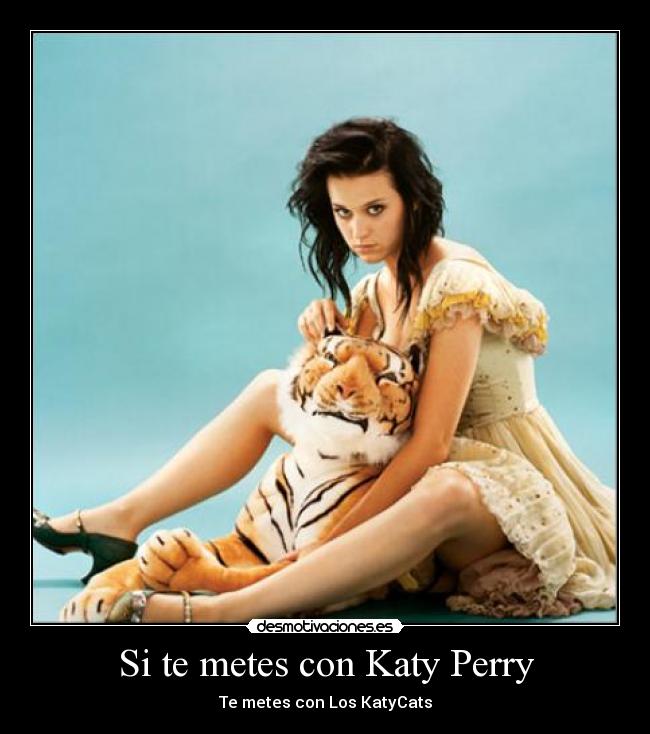 Si te metes con Katy Perry - Te metes con Los KatyCats