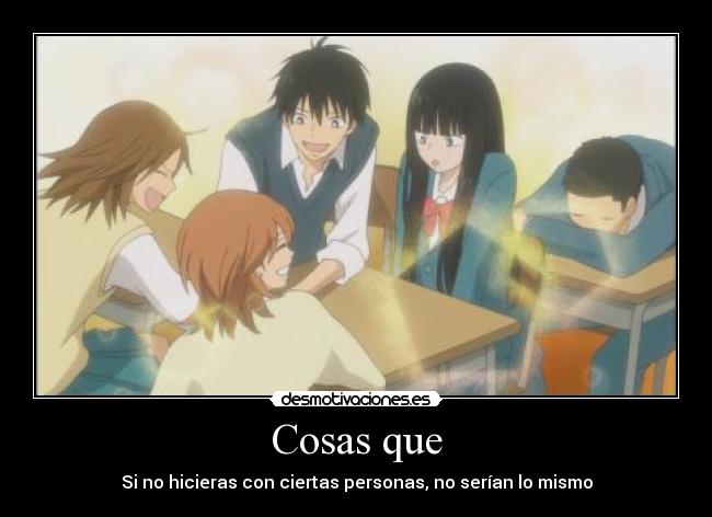 Cosas que - Si no hicieras con ciertas personas, no serían lo mismo