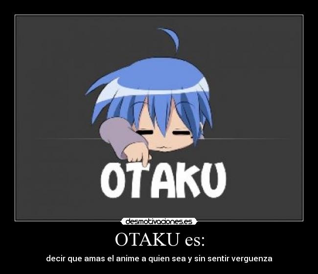 OTAKU es: -