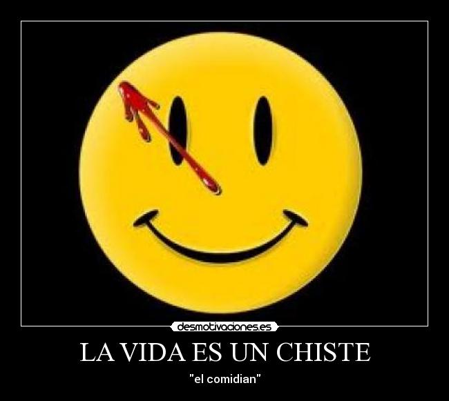 LA VIDA ES UN CHISTE - el comidian