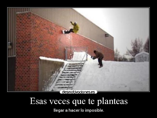 Esas veces que te planteas - 