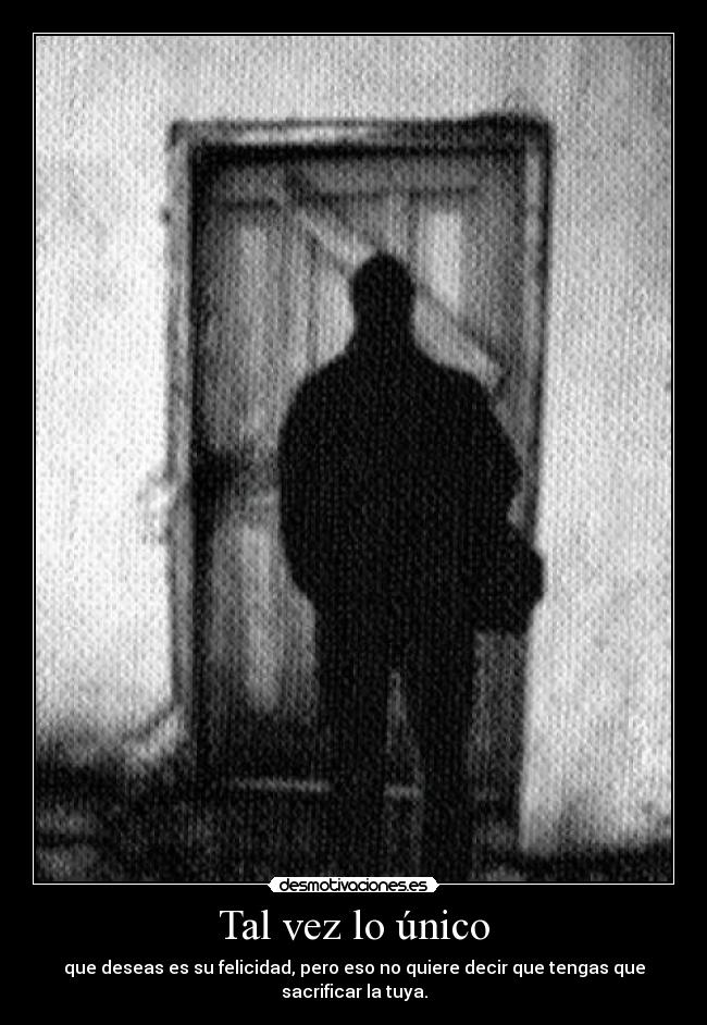 Tal vez lo único - que deseas es su felicidad, pero eso no quiere decir que tengas que sacrificar la tuya.