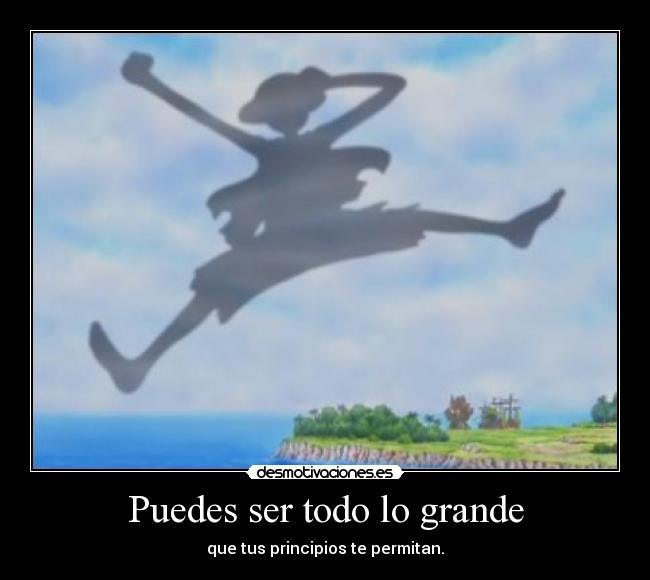 carteles one piece luffy tener buenos principios hace mejor persona eso bueno yogulado desmotivaciones